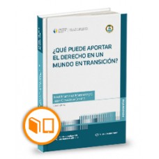 ¿QUÉ PUEDE APORTAR EL DERECHO EN UN MUNDO EN TRANSICIÓN?